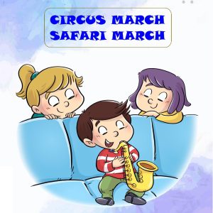 CIRCUS MARCH – SAFARI MARCH